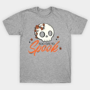 Too Cute to Spook - A Sweet Halloween Delight T-Shirt